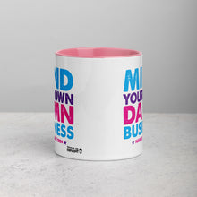 Load image into Gallery viewer, Mind You Own Damn Business Mug