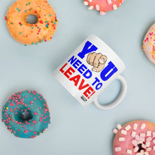 Load image into Gallery viewer, BDD's You Need to Leave Mug