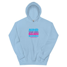 Load image into Gallery viewer, Mind Your Own Damn Business Unisex Hoodie
